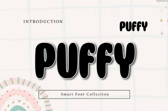 Puffy Font: Bold, Rounded, and Unforgettable