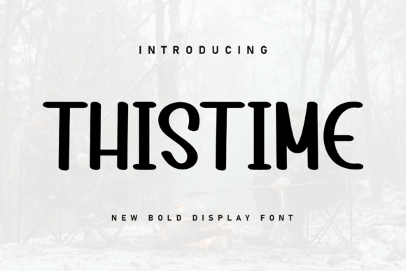 Thistime: A Sweet Font for Branding