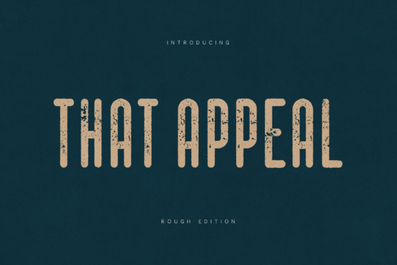 Thаt Appeal Rough Edition Font
